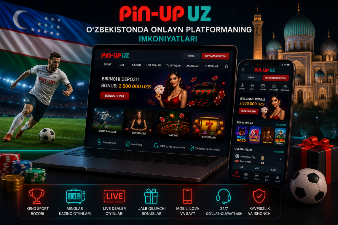 Pin Up UZ O‘zbekistonda onlayn platformaning imkoniyatlari